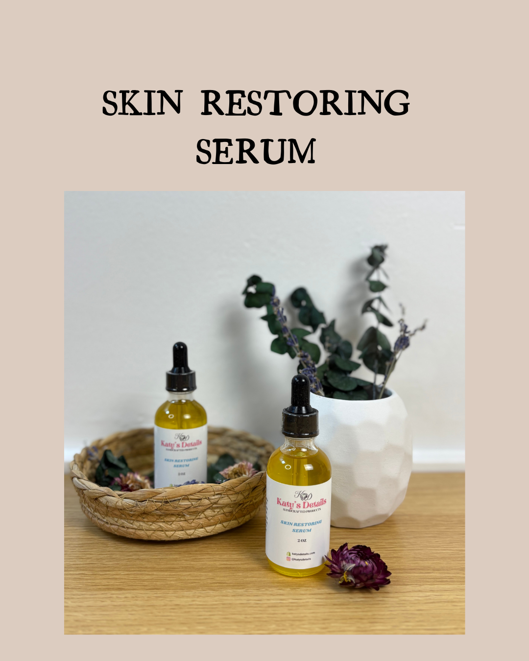 Skin Restoring Serum – Katy’s Details